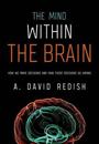 The Mind within the Brain