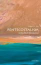 Pentecostalism: A Very Short Introduction
