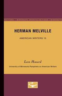 Herman Melville - American Writers 13: University of Minnesota Pamphlets on American Writers