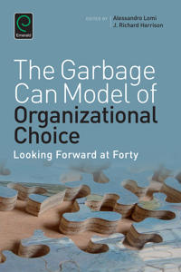 The Garbage Can Model of Organizational Choice