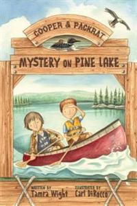 Mystery on Pine Lake: A Cooper & Packrat Mystery