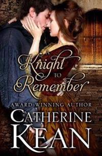 A Knight to Remember: A Medieval Romance Novella