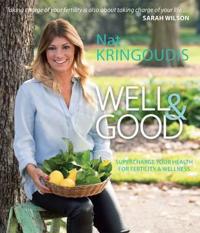 Well & Good: Supercharge Your Health for Fertility & Wellness