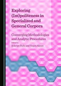 Exploring (Im)politeness in Specialized and General Corpora