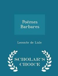 Poemes Barbares - Scholar's Choice Edition