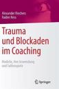 Trauma Und Blockaden Im Coaching
