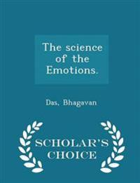 The Science of the Emotions. - Scholar's Choice Edition