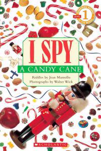 Scholastic Reader Level 1: I Spy a Candy Cane