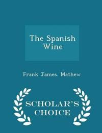 The Spanish Wine - Scholar's Choice Edition