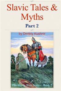 Slavic Tales & Myths: Part 2