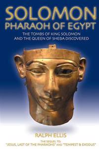 Solomon, Pharaoh of Egypt: The United Monarchy in Egypt