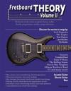 Fretboard Theory Volume II: Book two in the series on guitar theory, scales, chords, progressions, modes, songs, and more.