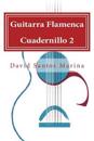 Guitarra Flamenca Cuadernillo 2: Aprendiendo a Tocar Por Sevillanas Desde Cero