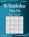 X-Sudoku 16x16 - Schwer bis Extrem Schwer - Band 10 - 276 Rätsel
