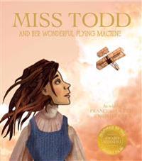 Miss Todd and Her Wonderful Flying Machine