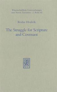 The Struggle for Scripture and Covenant: The Purpose of the Epistle of Barnabas and Jewish-Christian Competition in the Second Century