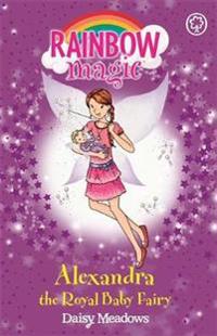 Rainbow magic early reader: alexandra the royal baby fairy