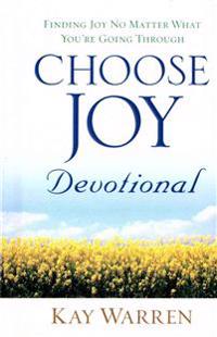 Choose Joy Devotional: Finding Joy No Matter What You're Going Through