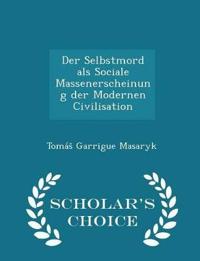 Der Selbstmord ALS Sociale Massenerscheinung Der Modernen Civilisation - Scholar's Choice Edition