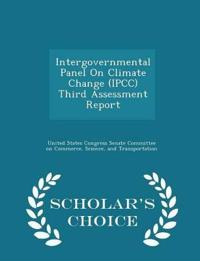 Intergovernmental Panel on Climate Change (Ipcc) Third Assessment Report - Scholar's Choice Edition