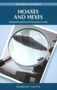 Hoaxes and Hexes