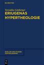 Eriugenas Hypertheologie
