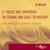 Proceedings of the 6th Pacific Rim Conference on Ceramic and Glass Technology
