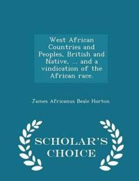 West African Countries and Peoples, British and Native, ... and a Vindication of the African Race. - Scholar's Choice Edition
