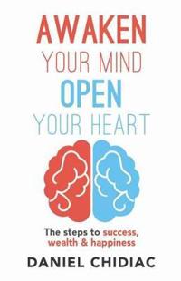 Awaken Your Mind Open Your Heart