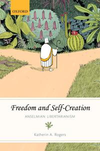 Freedom and Self-Creation: Anselmian Libertarianism