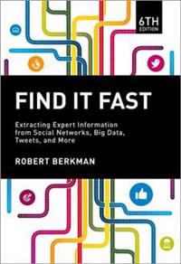 Find It Fast: Extracting Expert Information from Social Networks, Big Data, Tweets, and More