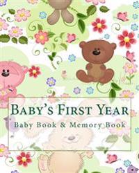 Baby's First Year: Baby Book & Memory Book