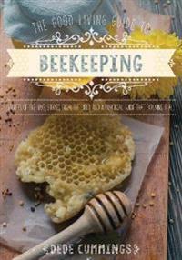 The Good Living Guide to Beekeeping