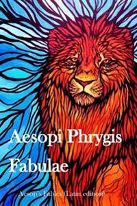 Aesopi Phrygis Fabulae: Aesop's Fables (Latin Edition)