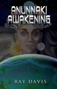 Anunnaki Awakening: Revelation