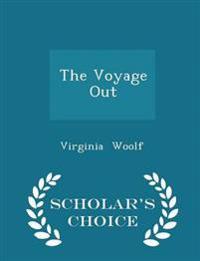 The Voyage Out - Scholar's Choice Edition