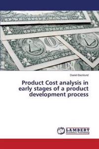Product Cost Analysis in Early Stages of a Product Development Process