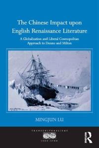 The Chinese Impact upon English Renaissance Literature
