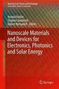 Nanoscale Materials and Devices for Electronics, Photonics and Solar Energy