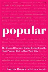 Popular: The Ups and Downs of Online Dating from the Most Popular Girl in New York City