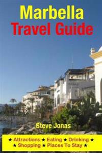 Marbella Travel Guide: Attractions, Eating, Drinking, Shopping & Places to Stay