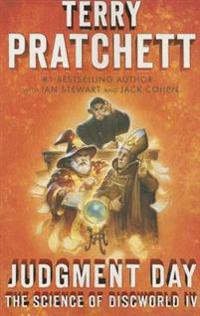 Judgment Day: Science of Discworld IV