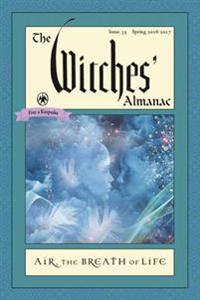The Witches' Almanac, Issue 35 Spring 2016 - Spring 2017