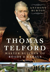 Thomas Telford: Master Builder of Roads and Canals