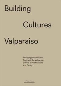 Building Cultures Valparaiso