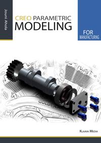 Creo Parametric Modeling for Manufacturing
