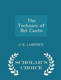 The Technics of Bel Canto - Scholar's Choice Edition