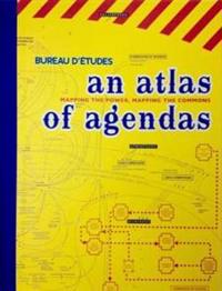 ATLAS OF AGENDAS - MAPPING THE POWER, MAPPING THE COMMONS.