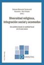 Diversidad Religiosa, Integración Social Y Acomodos
