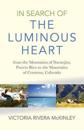 In Search of the Luminous Heart – From the Mountains of Naranjito, Puerto Rico to the Mountains of Crestone, Colorado